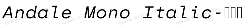 Andale Mono Italic字体转换 Andale Mono Italic字体转换